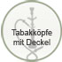 Tabakköpfe mit Deckel